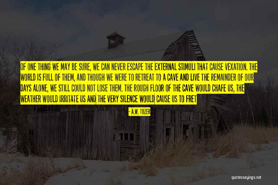 Stimuli Quotes By A.W. Tozer Stimuli Quotes By A.W. Tozer