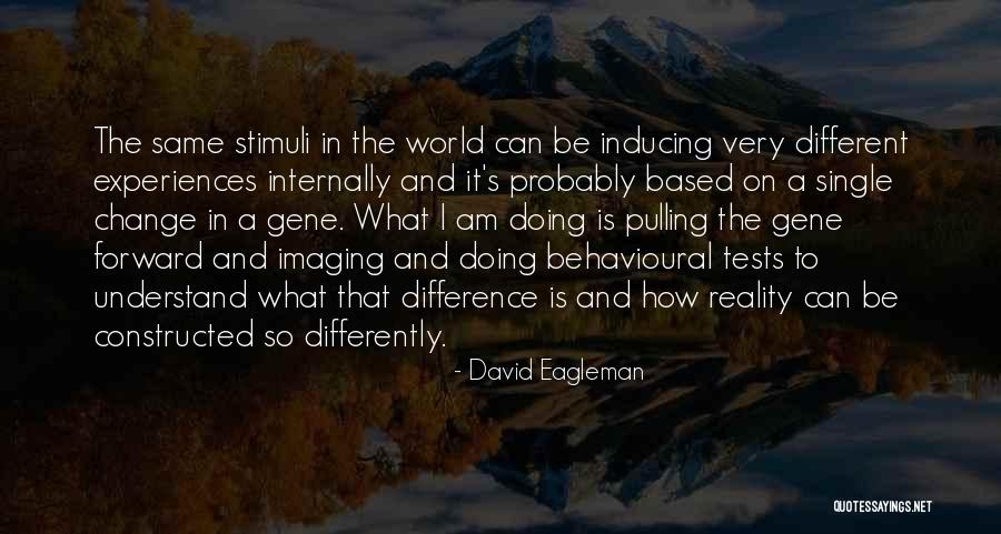 Stimuli Quotes By David Eagleman Stimuli Quotes By David Eagleman