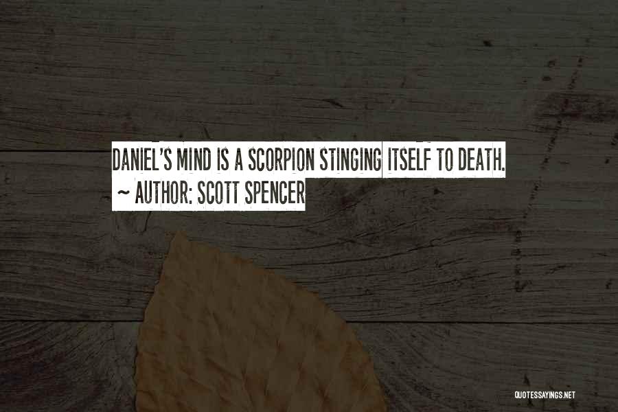 Stinging Quotes By Scott Spencer