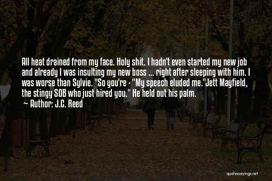 Stingy Boss Quotes By J.C. Reed