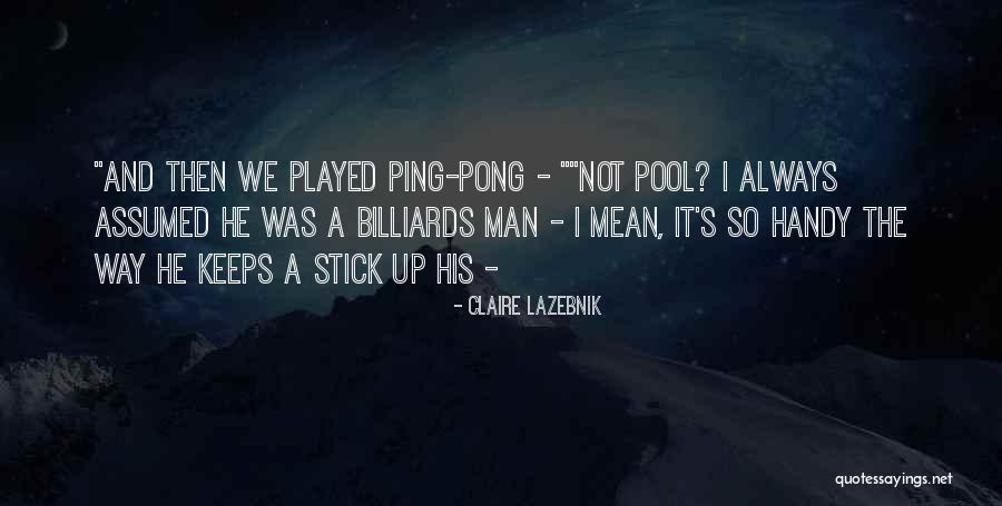 Stingy Girlfriend Quotes By Claire LaZebnik Stingy Girlfriend Quotes By Claire LaZebnik