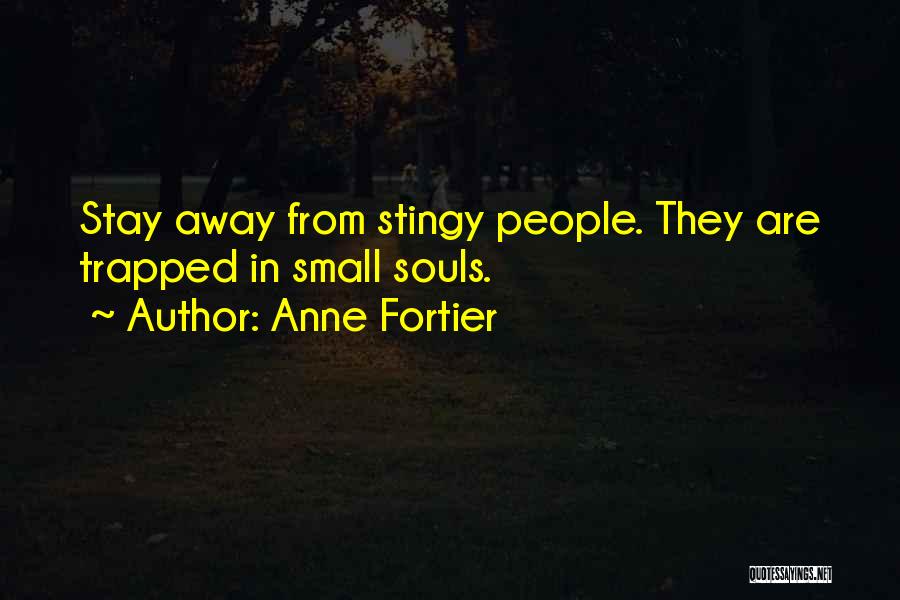 Stingy Quotes By Anne Fortier