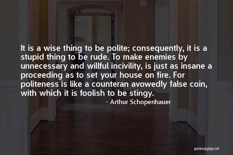 Stingy Quotes By Arthur Schopenhauer