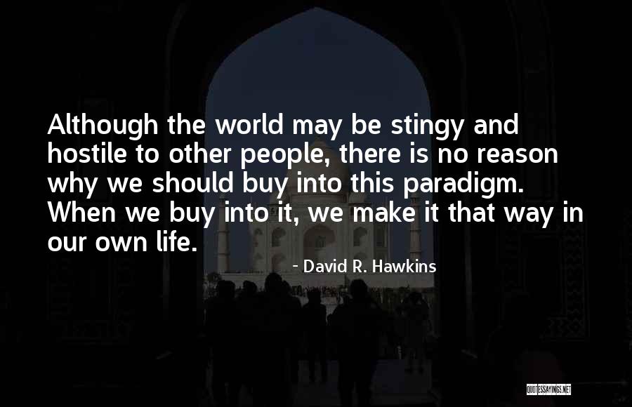 Stingy Quotes By David R. Hawkins