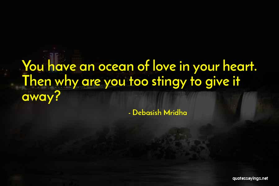 Stingy Quotes By Debasish Mridha