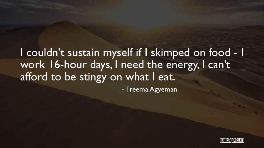 Stingy Quotes By Freema Agyeman