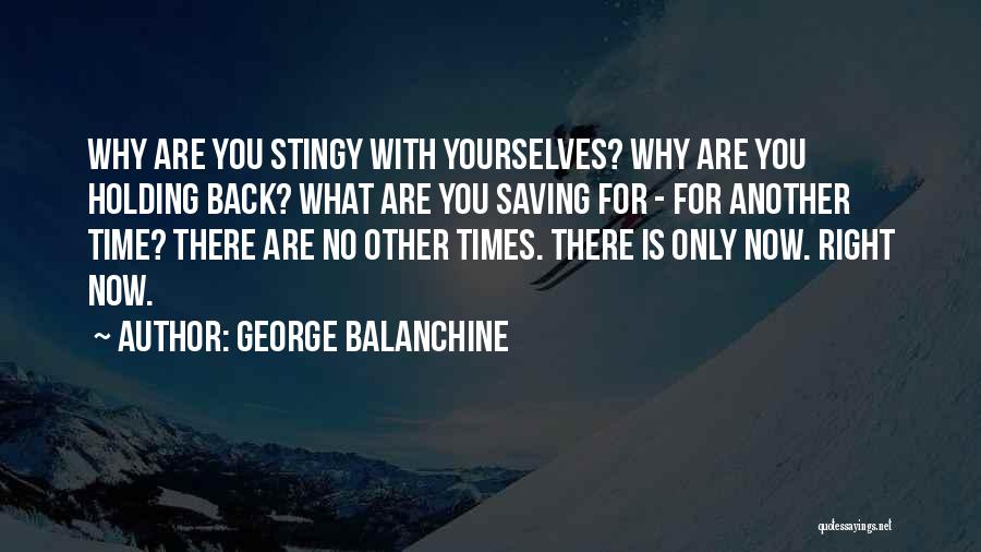 Stingy Quotes By George Balanchine