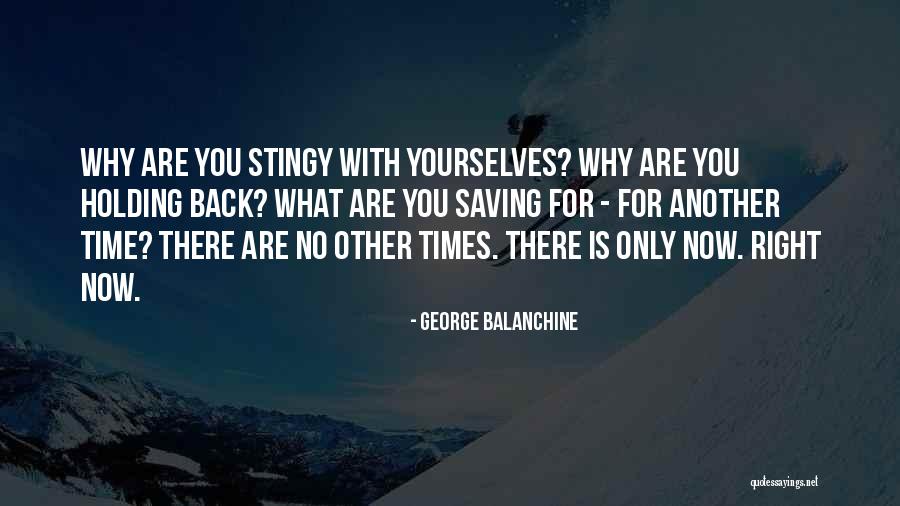 Stingy Quotes By George Balanchine