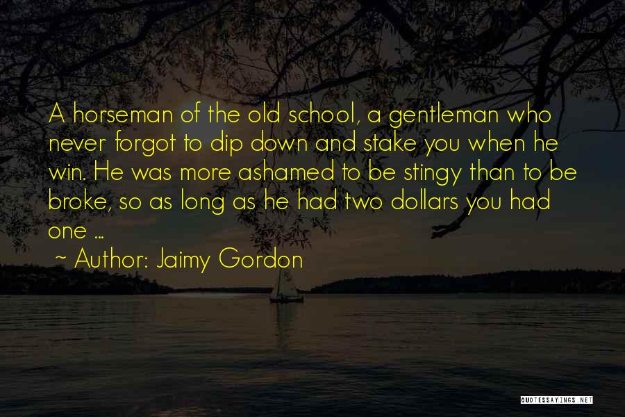 Stingy Quotes By Jaimy Gordon