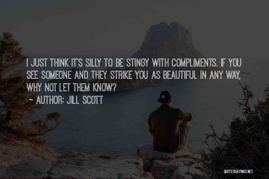 Stingy Quotes By Jill Scott