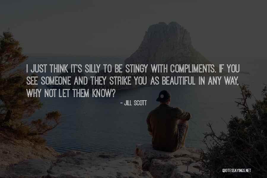 Stingy Quotes By Jill Scott