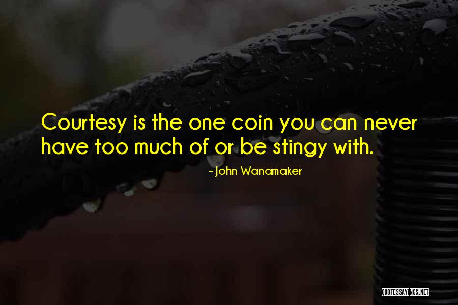 Stingy Quotes By John Wanamaker