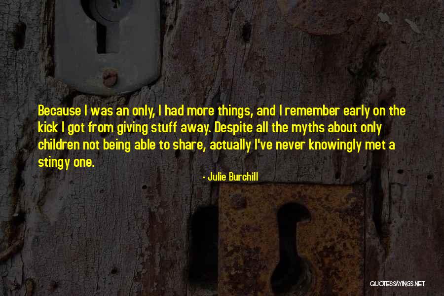 Stingy Quotes By Julie Burchill