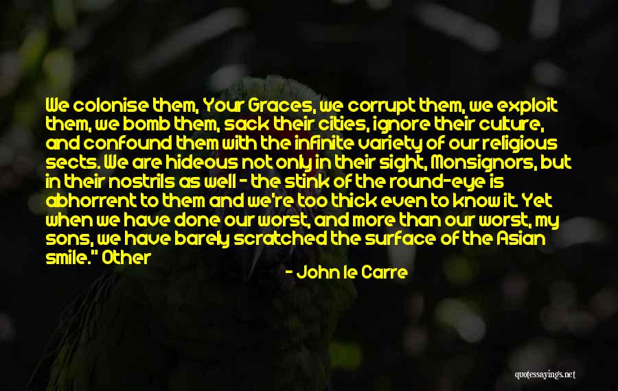 Stink Eye Quotes By John Le Carre Stink Eye Quotes By John Le Carre