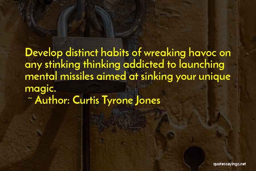 Stinking Thinking Quotes By Curtis Tyrone Jones