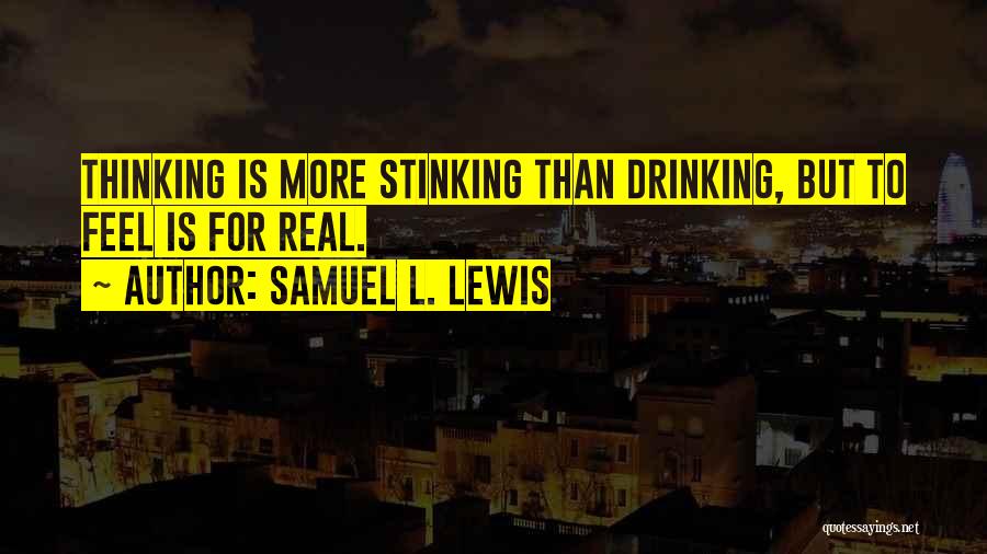 Stinking Thinking Quotes By Samuel L. Lewis