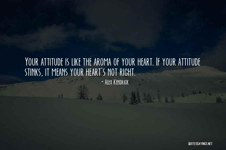 Stinks Like Quotes By Alex Kendrick Stinks Like Quotes By Alex Kendrick