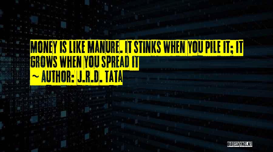 Stinks Like Quotes By J.R.D. Tata