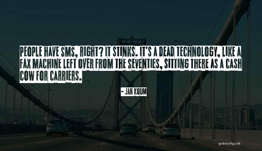 Stinks Like Quotes By Jan Koum