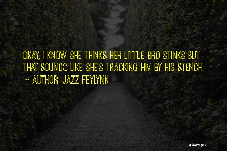 Stinks Like Quotes By Jazz Feylynn
