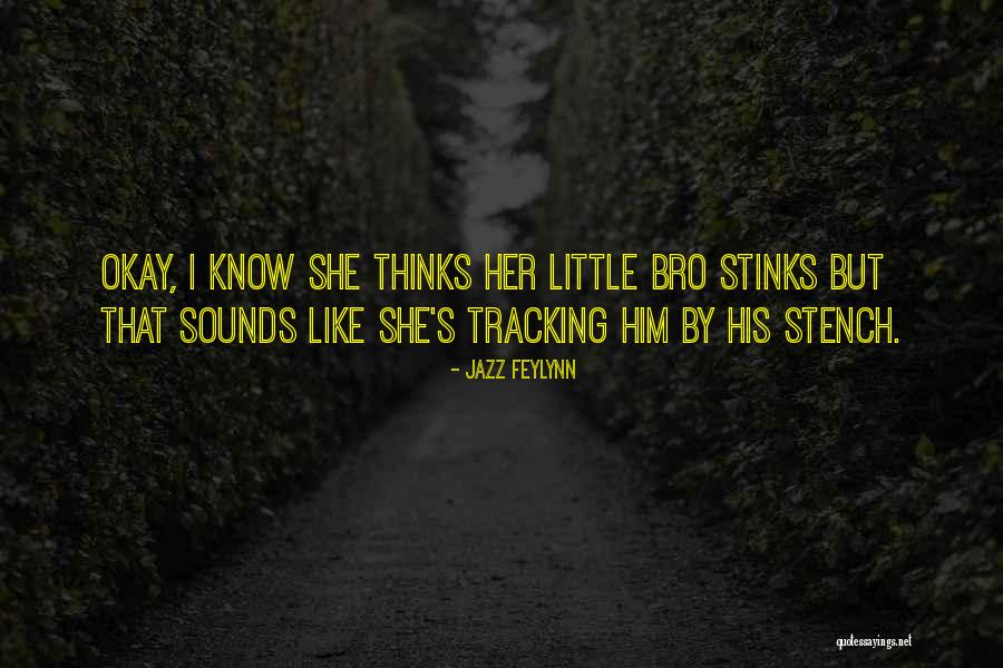 Stinks Like Quotes By Jazz Feylynn Stinks Like Quotes By Jazz Feylynn