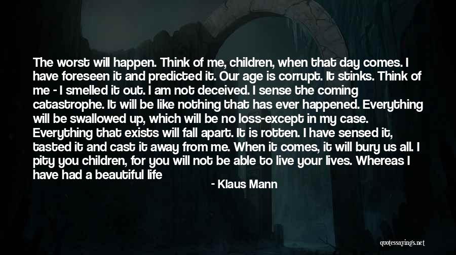 Stinks Like Quotes By Klaus Mann Stinks Like Quotes By Klaus Mann