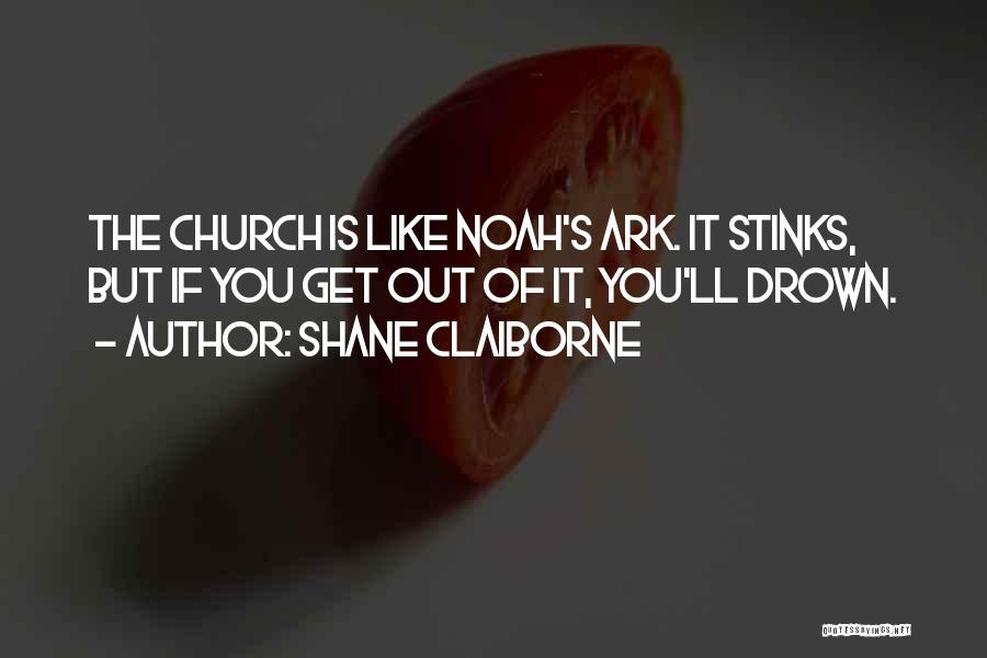 Stinks Like Quotes By Shane Claiborne