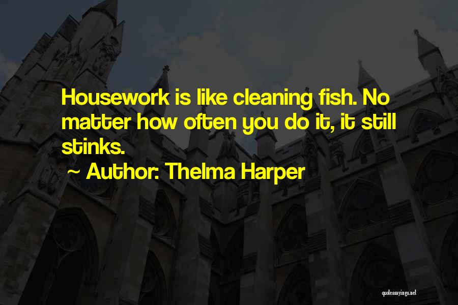 Stinks Like Quotes By Thelma Harper
