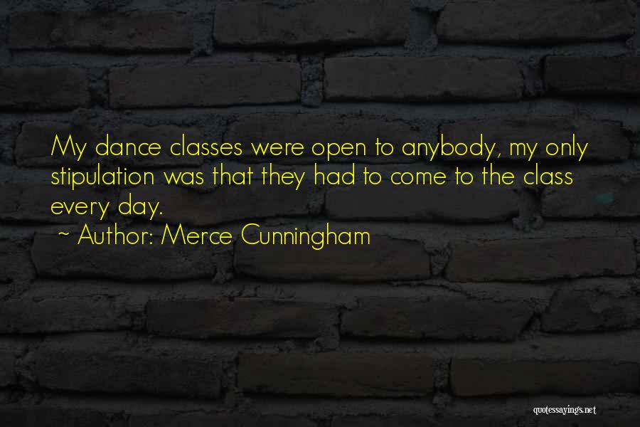 Stipulation Quotes By Merce Cunningham