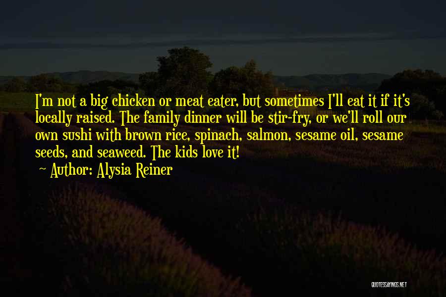 Stir Fry Quotes By Alysia Reiner