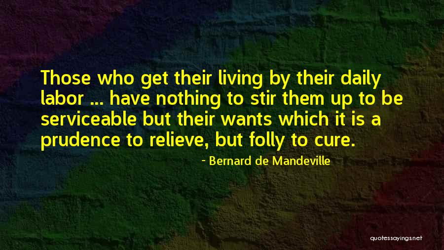 Stir It Up Quotes By Bernard De Mandeville Stir It Up Quotes By Bernard De Mandeville