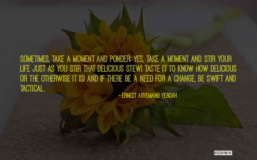 Stir It Up Quotes By Ernest Agyemang Yeboah Stir It Up Quotes By Ernest Agyemang Yeboah