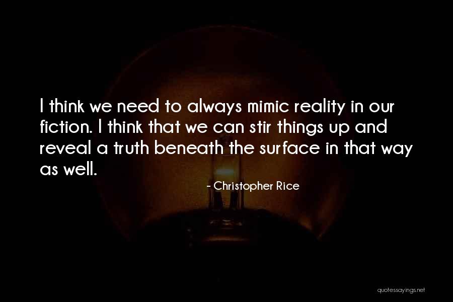 Stir Things Up Quotes By Christopher Rice