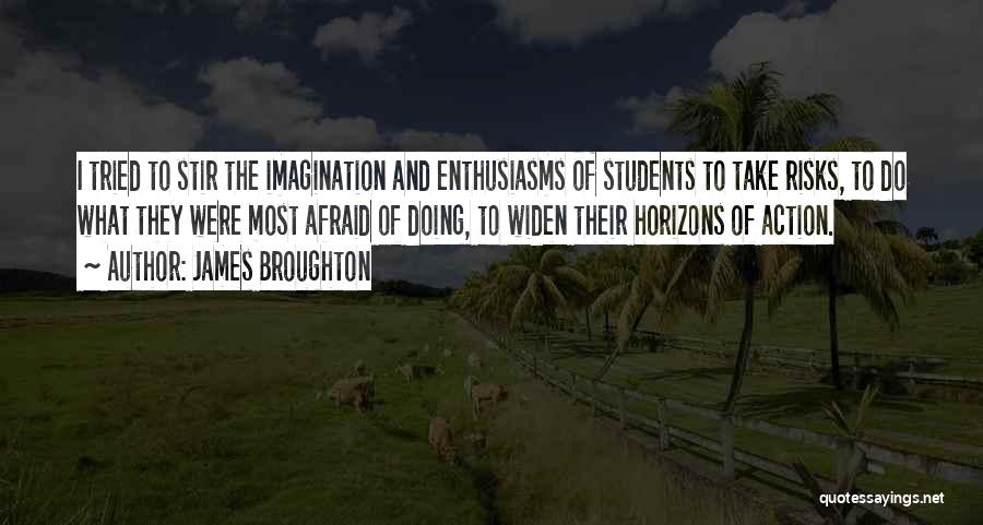 Stir To Action Quotes By James Broughton