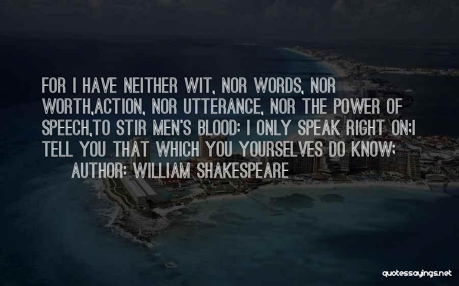 Stir To Action Quotes By William Shakespeare