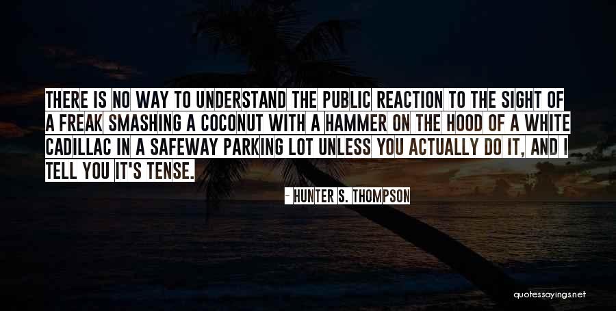Stirea De Iasi Quotes By Hunter S. Thompson Stirea De Iasi Quotes By Hunter S. Thompson
