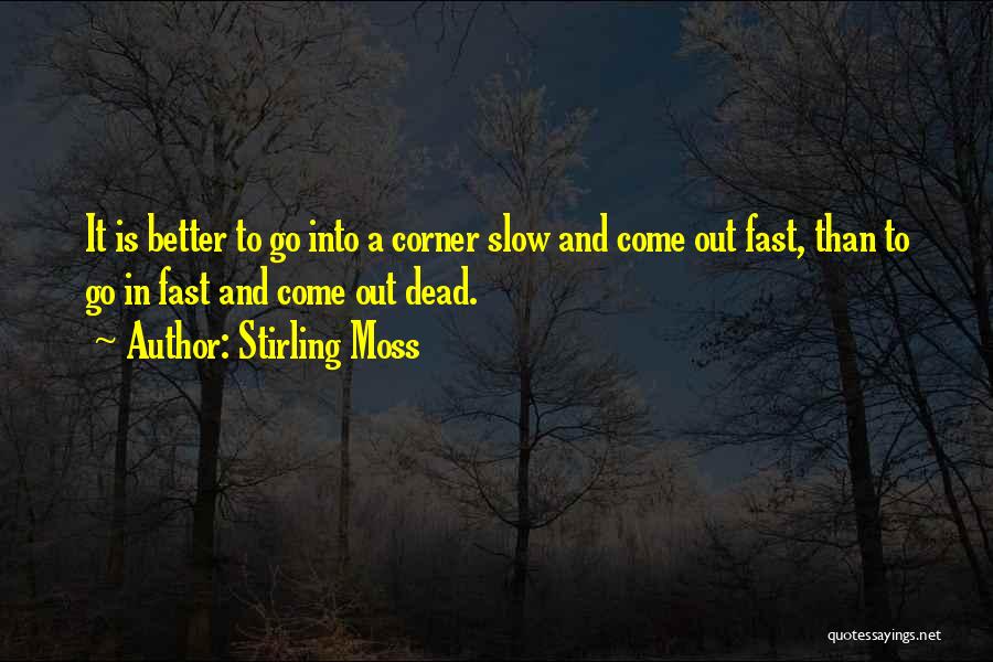 Stirling Moss Quotes 662513