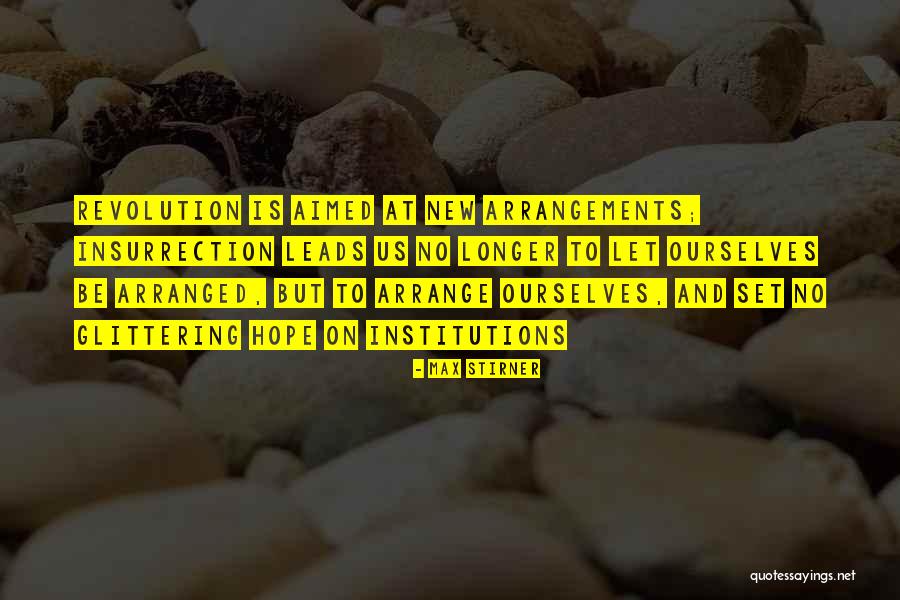Stirner Max Quotes By Max Stirner Stirner Max Quotes By Max Stirner