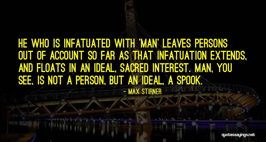 Stirner Max Quotes By Max Stirner Stirner Max Quotes By Max Stirner