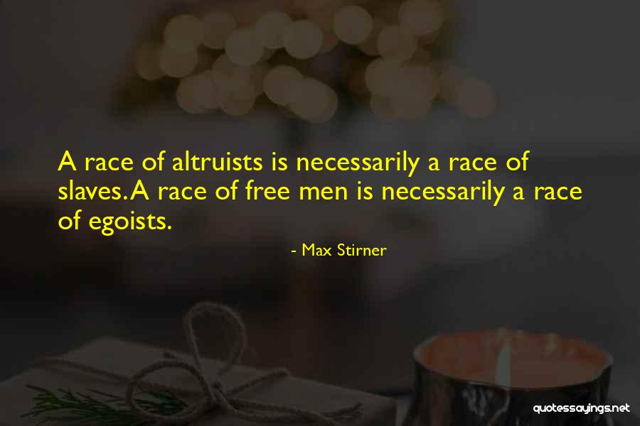 Stirner Max Quotes By Max Stirner Stirner Max Quotes By Max Stirner