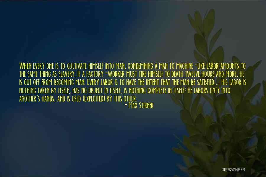 Stirner Max Quotes By Max Stirner Stirner Max Quotes By Max Stirner