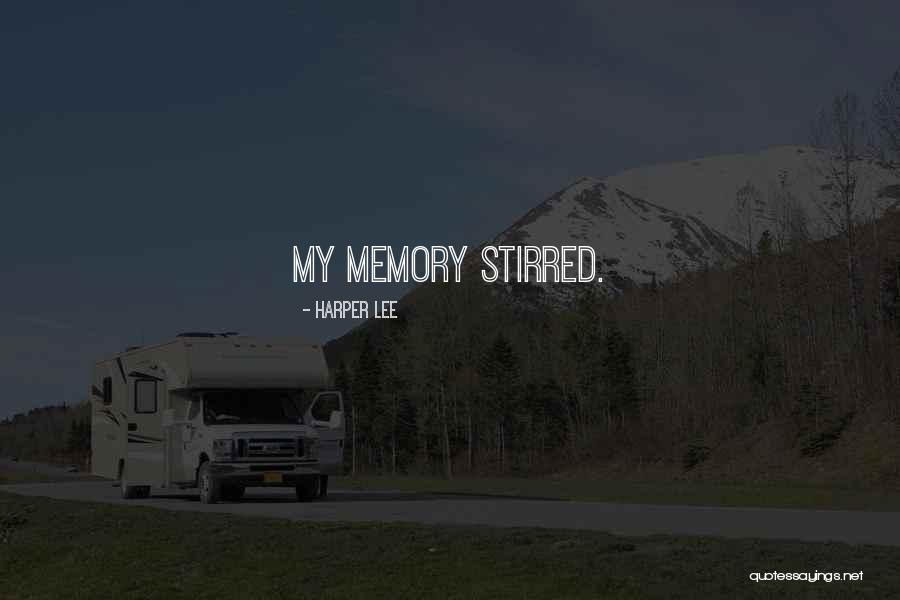 Stirred Quotes By Harper Lee Stirred Quotes By Harper Lee