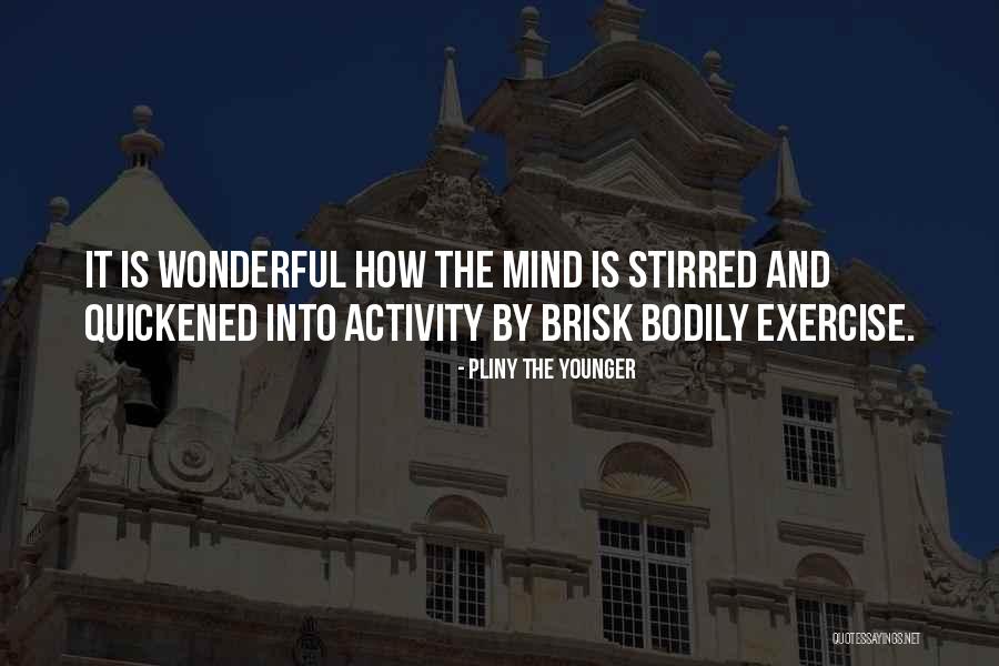 Stirred Quotes By Pliny The Younger Stirred Quotes By Pliny The Younger