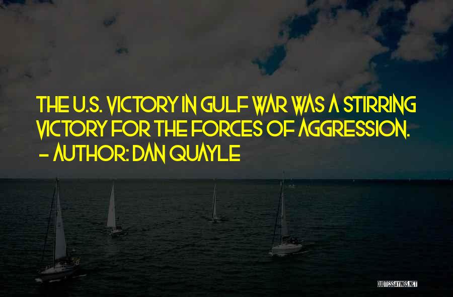 Stirring War Quotes By Dan Quayle