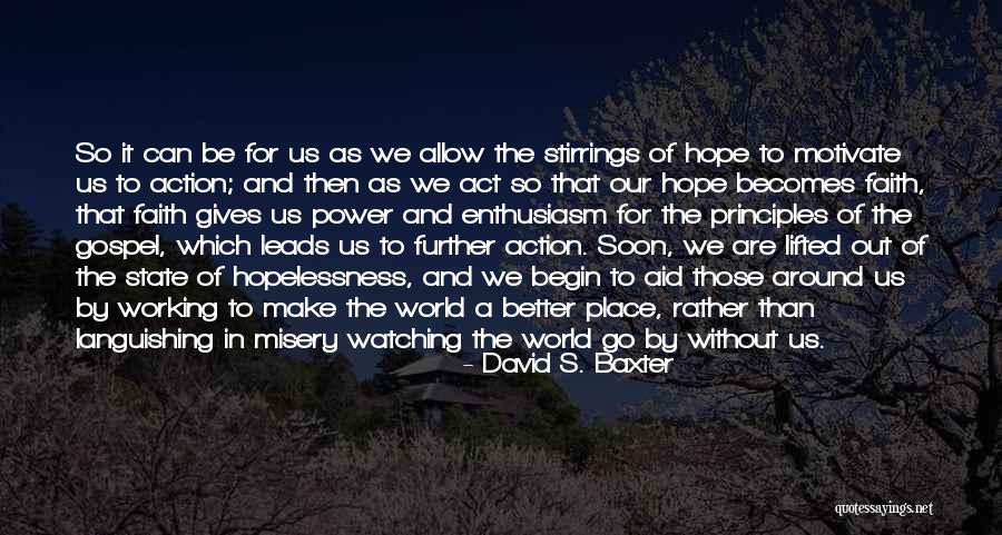 Stirrings Quotes By David S. Baxter Stirrings Quotes By David S. Baxter