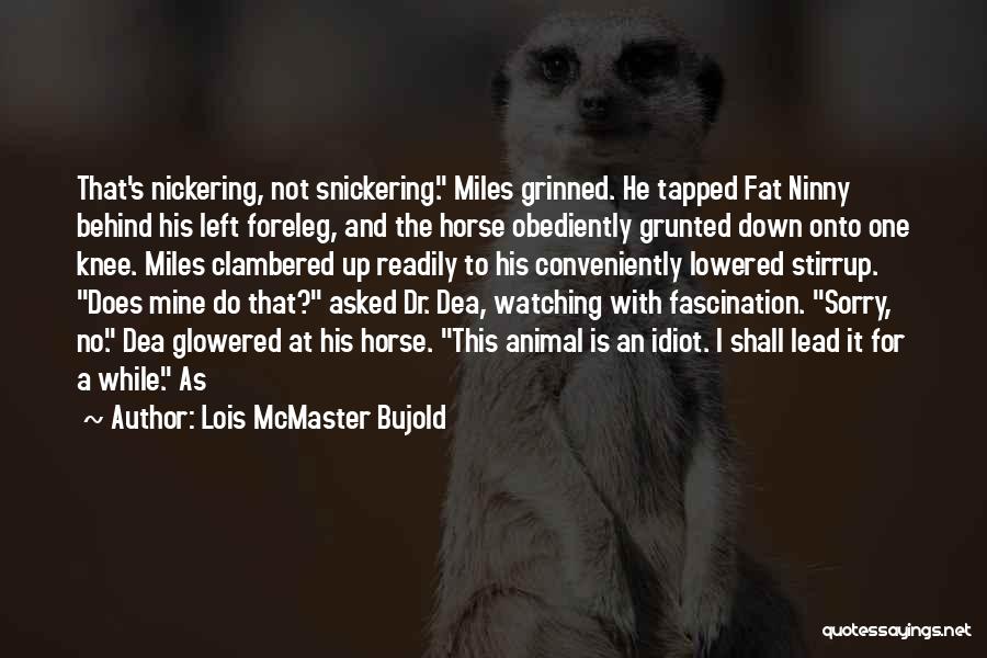 Stirrup Quotes By Lois McMaster Bujold