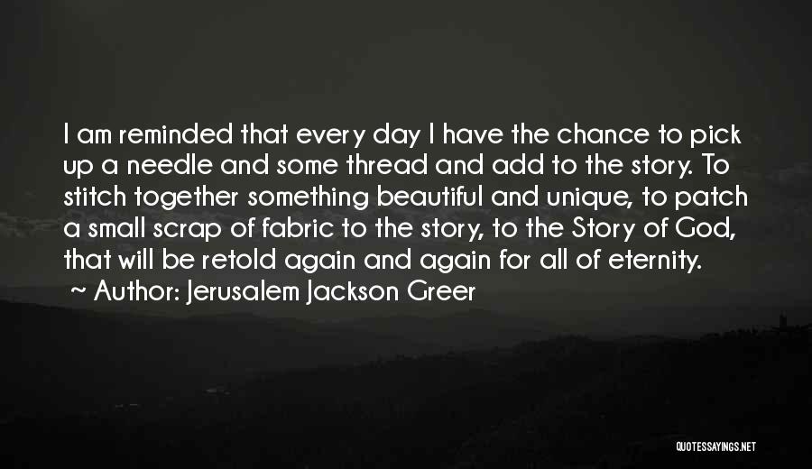 Stitch Quotes By Jerusalem Jackson Greer