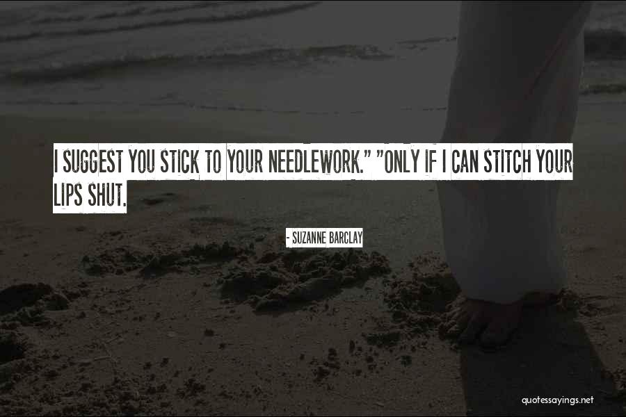 Stitch Quotes By Suzanne Barclay Stitch Quotes By Suzanne Barclay