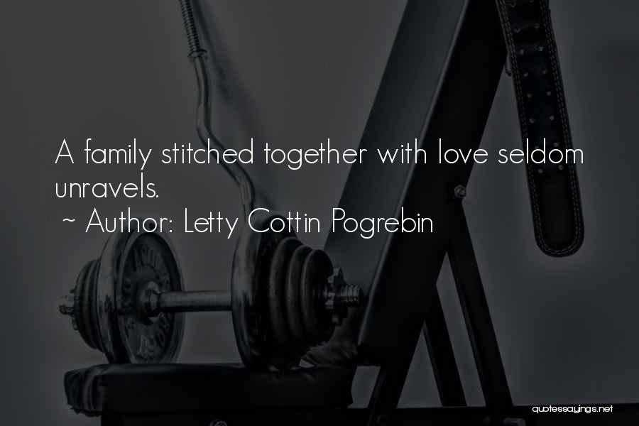 Stitched Together Quotes By Letty Cottin Pogrebin