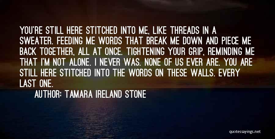 Stitched Together Quotes By Tamara Ireland Stone